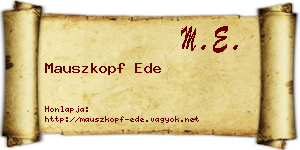 Mauszkopf Ede névjegykártya